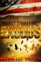 [Project StrikeForce 03] • Exodus